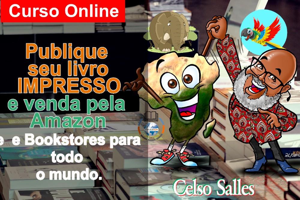 PUBLIQUE SEU LIVRO IMPRESSO E VENDA PELA AMAZON E BOOKSTORS PARA O MUNDO